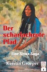 Der scharlachrote Pfad - Kerstin Groeper - 9783948878184
