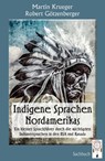 Indigene Sprachen Nordamerikas - Martin Krueger ; Robert Götzenberger - 9783948878276