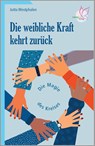 Die weibliche Kraft kehrt zurück - Jutta Westphalen - 9783948885137