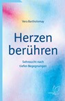 Herzen berühren - Vera Bartholomay - 9783948885199