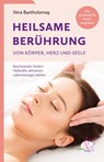 Heilsame Berührung von Körper, Herz und Seele - Vera Bartholomay - 9783948885335