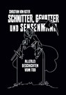 Schnitter, Gevatter und Sensenmann - Christian von Aster - 9783948887636