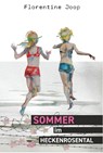 Sommer im Heckenrosental - Florentine Joop - 9783948887940