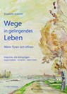Wege in gelingendes Leben - Elisabeth Schmitt - 9783948968632