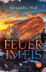 Feuer im Eis - Alexandra Huß - 9783948972349