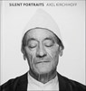 Silent Portraits - Axel Kirchhoff - 9783949070662