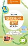 Mit dem Deutschland-Ticket ab Berlin - Klaus Scheddel - 9783949138355