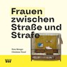 Frauen zwischen Straße und Strafe - Petra Metzger ; Christiane Niesel - 9783949168130