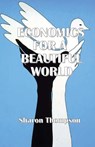 Economics for a Beautiful World - Sharon Thompson - 9783949197949