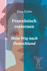 Französisch verlernen - Elisa Diallo - 9783949203008