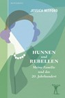 Hunnen und Rebellen - Jessica Mitford - 9783949203435