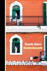 Krankenbesuche - Vicente Valero - 9783949203473