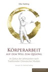 Körperarbeit auf dem Weg zum Qi Gong - Elke Nelting - 9783949217036
