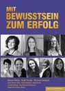 MIT BEWUSSTSEIN ZUM ERFOLG - Simone Minery ; Nadja Forster ; Marianne Voutyras ; Tanja Simone Wess - 9783949217326