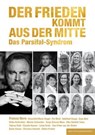 Der Frieden kommt aus der Mitte -  - 9783949217593