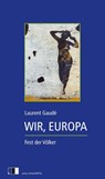 Wir, Europa - Laurent Gaudé - 9783949262067