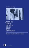 "Wenn du durch die Hölle gehst, dann geh weiter" - Cordelia Dvorák - 9783949262326