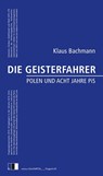 DIE GEISTERFAHRER - Klaus Bachmann - 9783949262395
