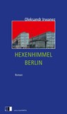 Hexenhimmel Berlin - Oleksandr Irwanez - 9783949262401