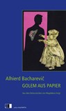 Golem aus Papier - Alhierd Bacharevi¿ - 9783949262531