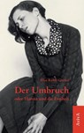 Der Umbruch oder Hanna und die Freiheit - Alice Rühle-Gerstel - 9783949302114