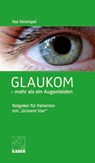 Glaukom – mehr als ein Augenleiden - Ilse Strempel - 9783949313103