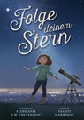Folge deinem Stern - Stephanie V. W. Lucianovic - 9783949315060