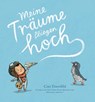 Meine Träume fliegen hoch - Cori Doerrfeld ; Zuckersüß Verlag - 9783949315442
