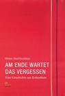 Am Ende wartet das Vergessen - Héctor Abad Faciolince - 9783949379079