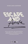 Escape and Arrive - Tayler Schweigert ; Anika Schweigert - 9783949458880