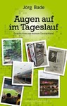 Augen auf im Tageslauf - Jörg Bade - 9783949477102