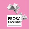 Prosa Pralinen - Torsten Schulz ; Ulrike Schrimpf ; Thorsten Krämer - 9783949512469