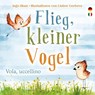 Flieg, kleiner Vogel. - Vola, uccellino. - Ingo Blum - 9783949514180