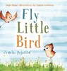 Fly, Little Bird - ¡Vuela, pajarito! - Ingo Blum - 9783949514203