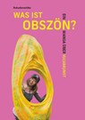 Was ist obszön? - Rokudenashiko - 9783949537066