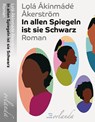In allen Spiegeln ist sie Schwarz - Lolá Ákínmádé Åkerström - 9783949545375