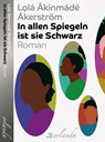 In allen Spiegeln ist sie Schwarz - Lolá Ákínmádé Åkerström - 9783949545382