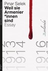 Weil sie Armenier*innen sind - Pınar Selek - 9783949545481
