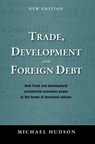 Trade, Development and Foreign Debt - Michael Hudson - 9783949546013