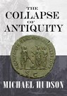 The Collapse of Antiquity - Michael Hudson - 9783949546129