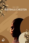 Vertraulichkeiten - Max Lobe - 9783949554087