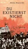 Du existierst nicht - Miha Mazzini - 9783949558122