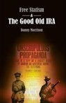 Free Statism and the Good Old IRA - Danny Morrison - 9783949573002