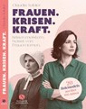 Frauen. Krisen. Kraft - Claudia Teibler - 9783949582479