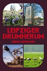 Leipziger Drumherum - Bernd Hoffmann - 9783949586132