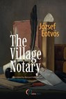 The Village Notary - Jozsef Eotvos - 9783949607141