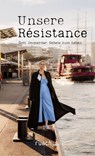 Unsere Résistance - Josephine Teske - 9783949617089