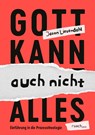Gott kann auch nicht alles - Jason Liesendahl - 9783949617416