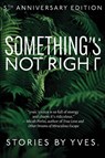 Something's Not Right - Yves. - 9783949666209