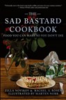 The Sad Bastard Cookbook - Zilla Novikov ; Rachel A Rosen - 9783949666308